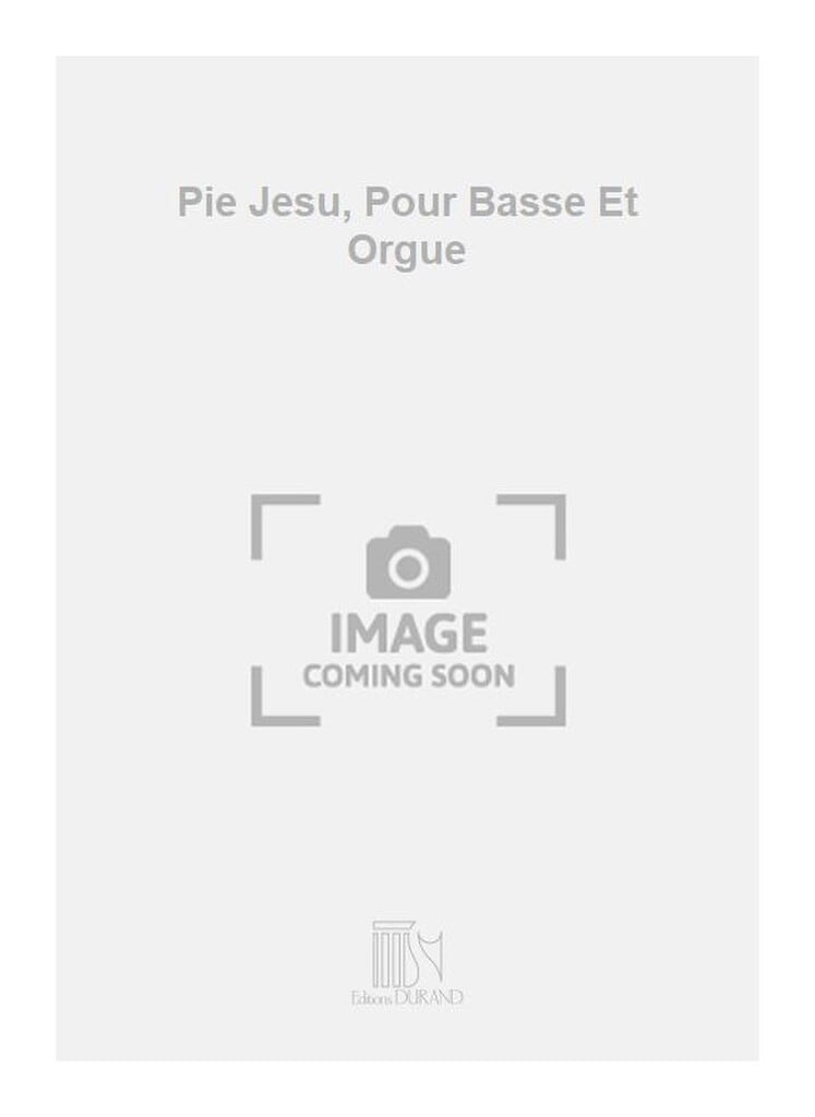 Pie Jesu, Pour Basse Et Orgue